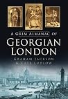 A Grim Almanac of Georgian London