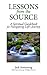 Lessons from the Source: A Spiritual Guidebook for Navigating Life's Journey