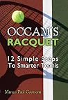 Occam's Racquet (Simpler, Smarter Tennis Book 1)