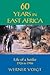 60 Years in East Africa