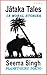 Jataka Tales : 18 Moral Sto...