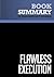Summary: Flawless Execution: Review and Analysis of Murphy's Book
