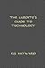 The Luddite's Guide to Technology: Beyond the Black Mirror (Best Works)