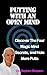 Putting With An Open Mind -...