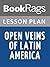Lesson Plans Open Veins of Latin America: Five Centuries of the Pillage of a Continent