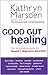 Good Gut Healing by Kathryn Marsden