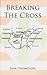Breaking The Cross