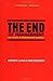 The End of Management and the Rise of Organizational Democracy (J-B Warren Bennis Series Book 6)