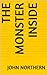 The Monster Inside by John R. Northern