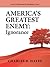 America's Greatest Enemy: I...