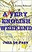 A not Very English Weekend