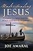 Understanding Jesus: Cultural Insights into the Words and Deeds of Christ