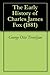 The Early History of Charles James Fox by George Otto Trevelyan The Early History of Charles James Fox by George Otto Trevelyan