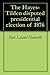 The Hayes-Tilden disputed presidential election of 1876