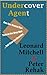 Undercover Agent; How One Honest Man Took on the Drug Mob...A... by Peter Rehak