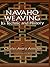 Navaho Weaving: Its Technic and History (Native American)