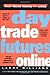 Day Trade Futures Online
