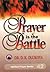 Prayer is the Battle