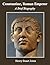 Constantine, Roman Emperor: A Brief Biography (Annotated)