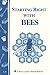 Starting Right with Bees by Storey Publishing