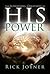 The Surpassing Greatness of His Power by Rick Joyner