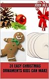 31 Easy Christmas Ornaments Kids Can Make