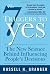 The 7 Triggers to Yes by Russell H. Granger