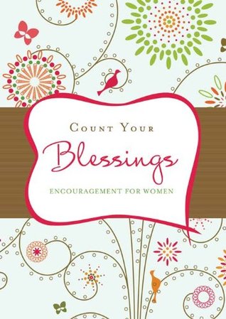 Count Your Blessings: Inspiration from the Beloved Hymn (Kindle Edition)