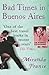 Bad Times In Buenos Aires by Miranda France Bad Times In Buenos Aires by Miranda France