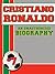 Cristiano Ronaldo: An Unauthorized Biography