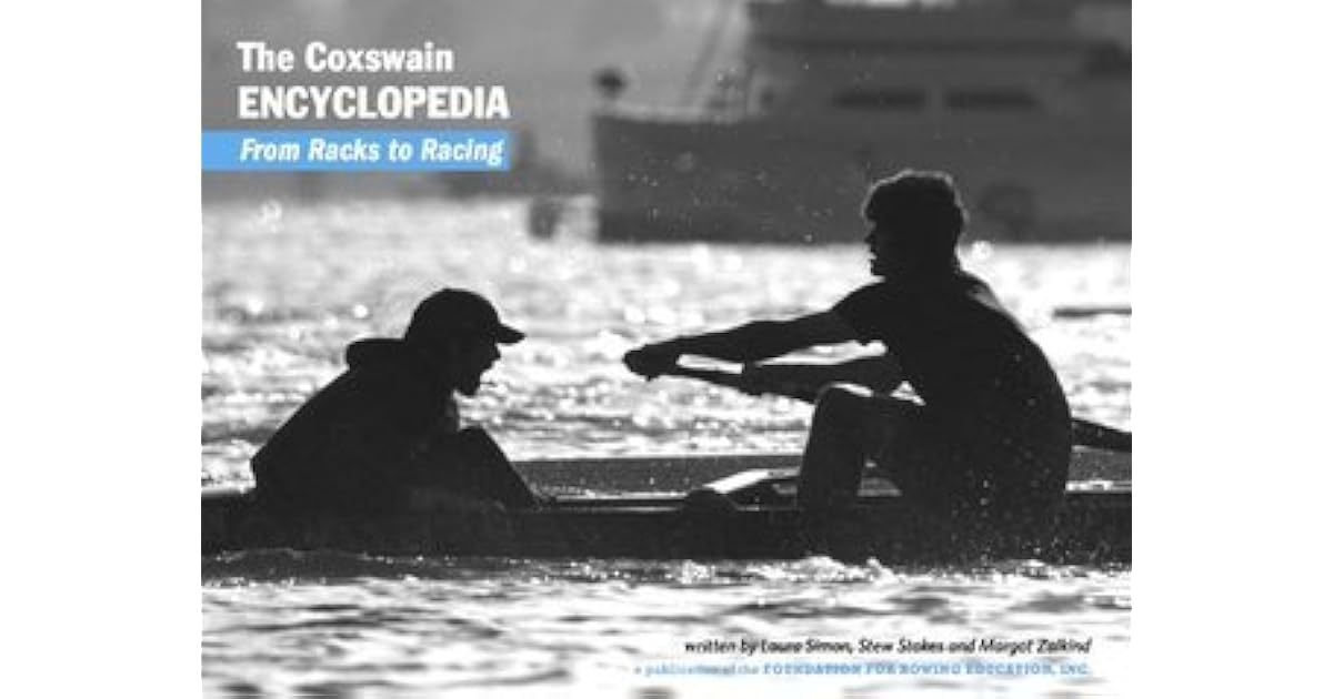 The Coxswain Encyclopedia by Margot Zalkind