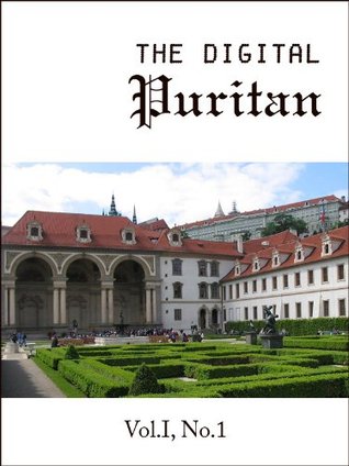 The Digital Puritan - Vol. I, No. 1