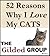 52 Reasons I Love My Cat - Why I Think Cats are a Woman's Best Friend (Gilded Group Series)