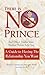 There is No Prince and Other Truths Your Mother Never Told You by Maureen Walsh