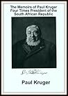 The Memoirs of Paul Kruger: Four Times President of the South African Republic Book cover for The Memoirs of Paul Kruger: Four Times President of the South African Republic