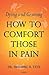 How to Comfort Those in Pain