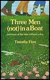 Three Men (not) in a Boat: and most of the time without a dog