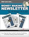 Start Your Own Money Making Newsletter In 24 Hours Or Less (Phase 1 Online Marketing Book 5) Start Your Own Money Making Newsletter In 24 Hours Or Less (Phase 1 Online Marketing Book 5)