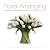 The Art of Floral Arranging