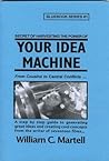Your Idea Machine