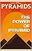 The Power of Pyramid