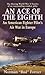 An Ace of the Eighth: An American Fighter Pilot's Air War in Europe