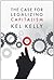 The Case for Legalizing Capitalism by Kel Kelly