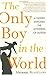 The Only Boy in the World: A Father Explores the Mysteries of Autism