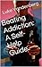 Beating Addiction: A Self-Help Guide