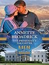 The President's Daughter by Annette Broadrick