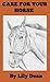 Care for your horse by Lily Dean