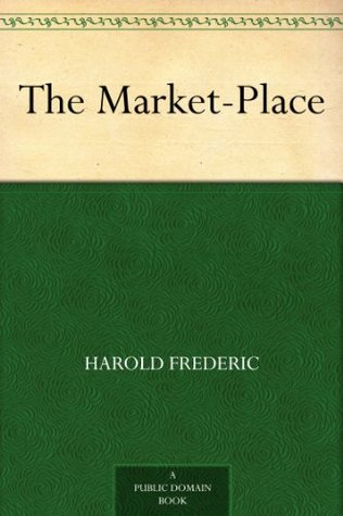 The Market-Place (Kindle Edition)