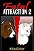 Fatal Attraction 2