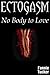 Ectogasm: No Body to Love (The Katrina Nightingale Chronicles Book 5)